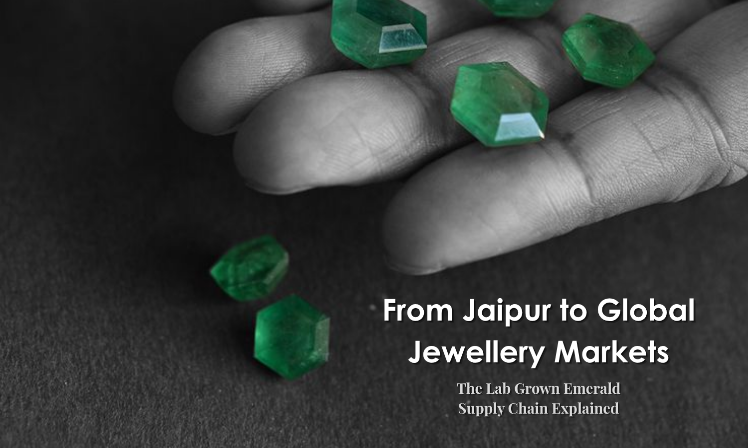 Lab Grown Emerald Supply Chain