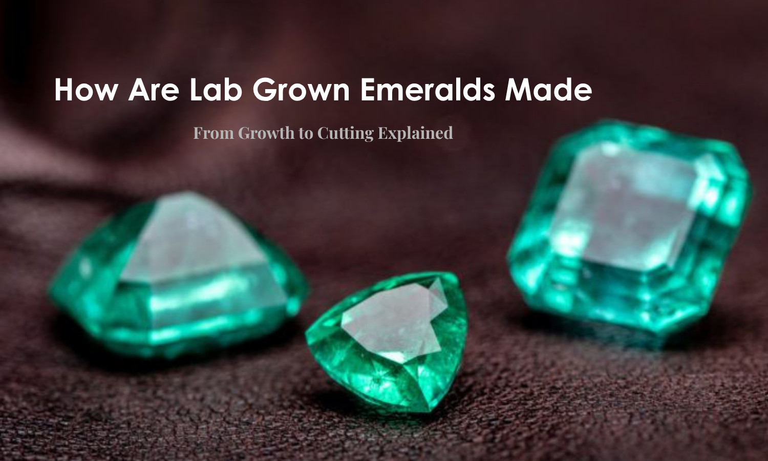 Lab Grown Emeralds Online Worldwide