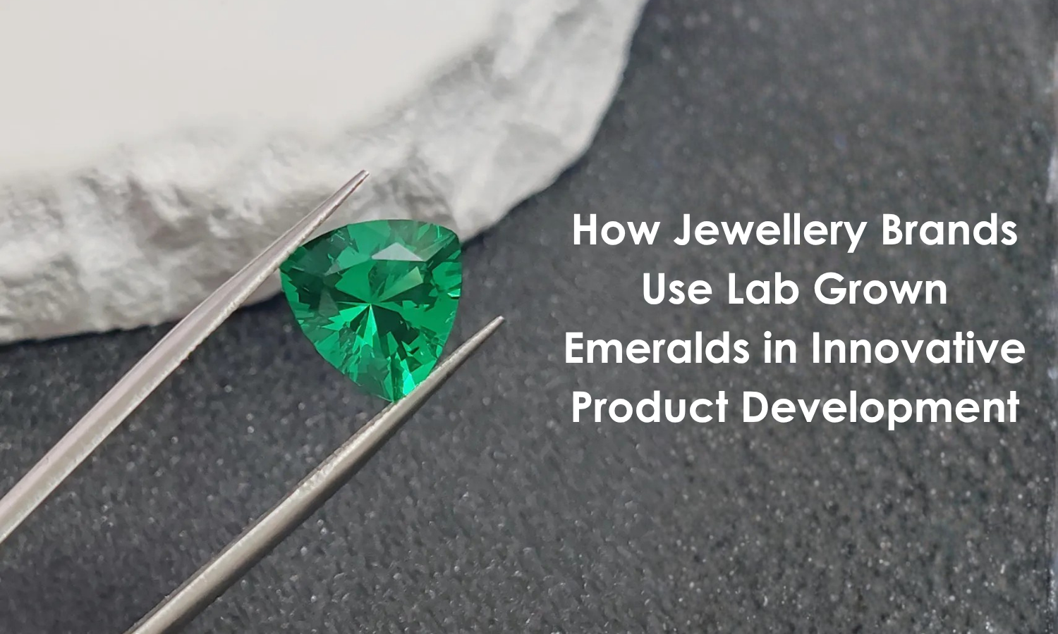 How Jewellery Brands Use Lab Grown Emeralds in Innovative Product Development | DGK Emerald