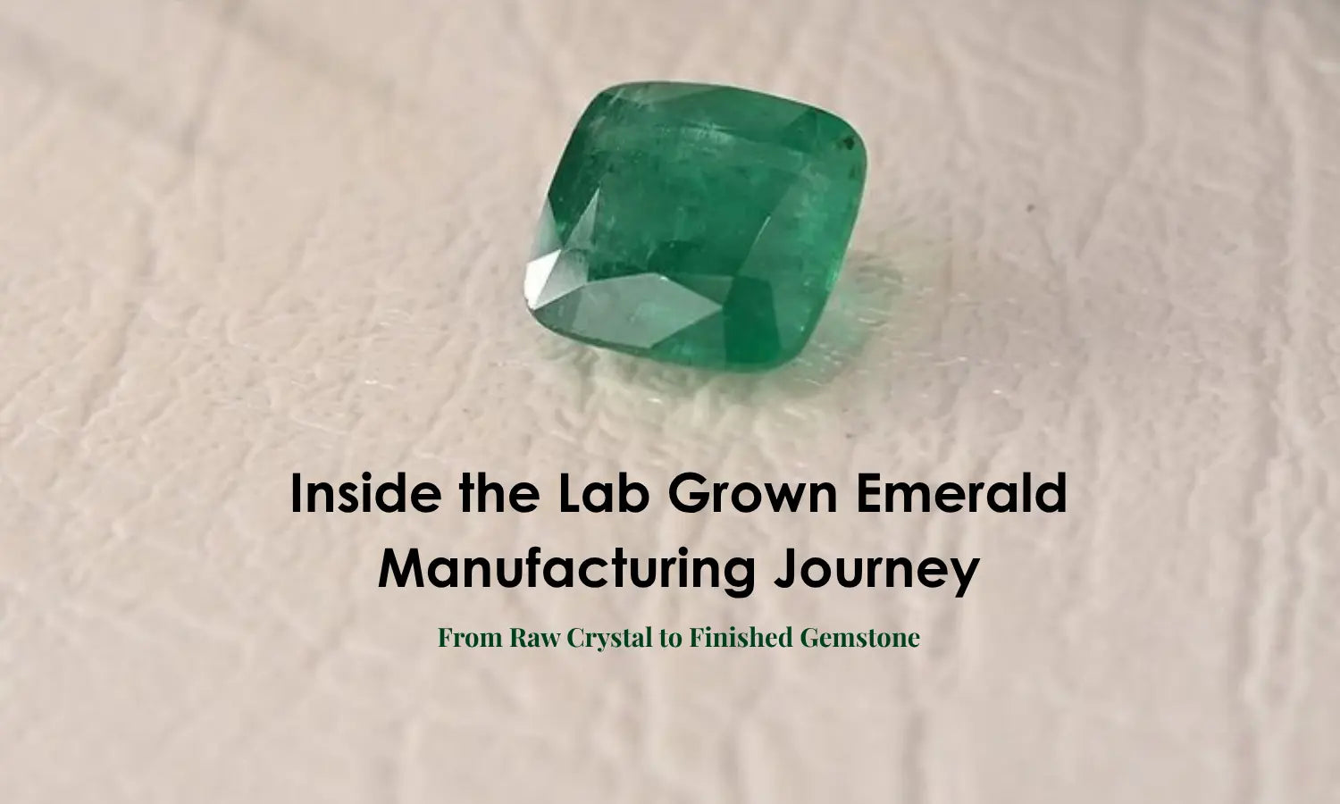 Lab Grown Emerald Manufacturing