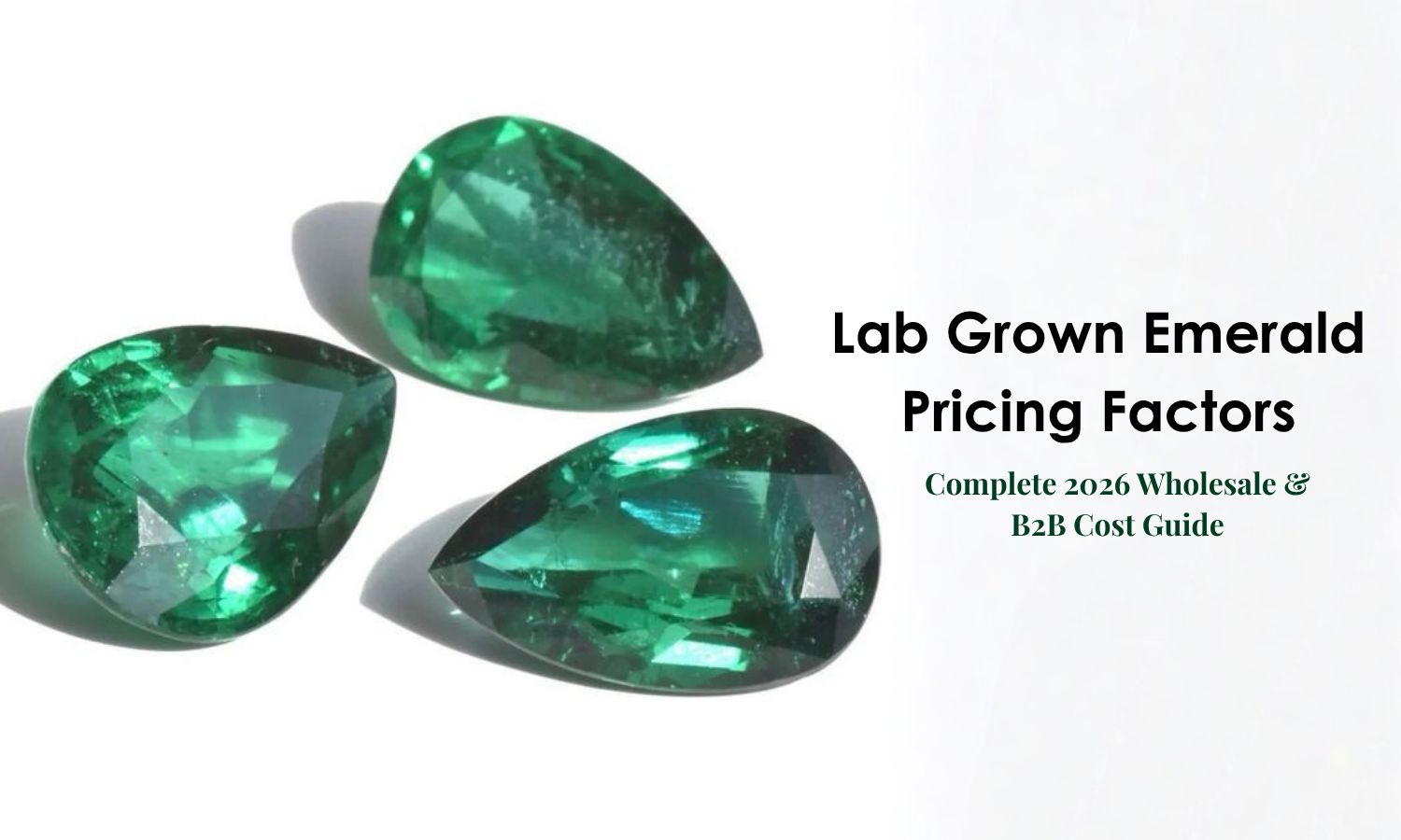 Lab Grown Emerald Pricing Factors