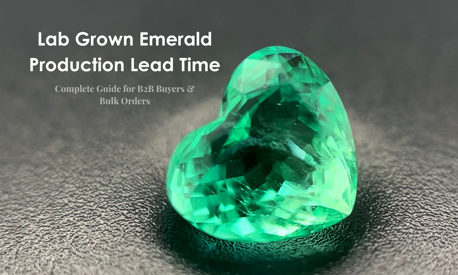 Lab Grown Emerald Production Lead Time
