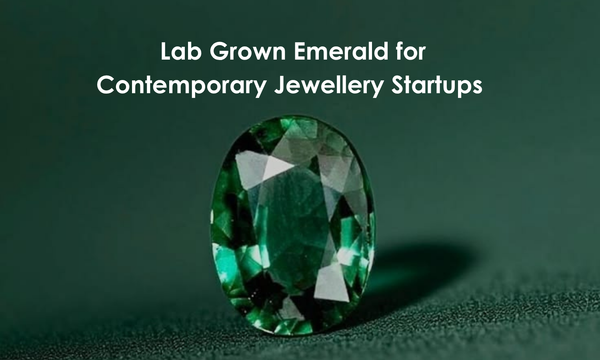 How Can Lab Grown Emeralds Help Contemporary Jewellery Startups Build Strong Retail Brands | DGK Emerald