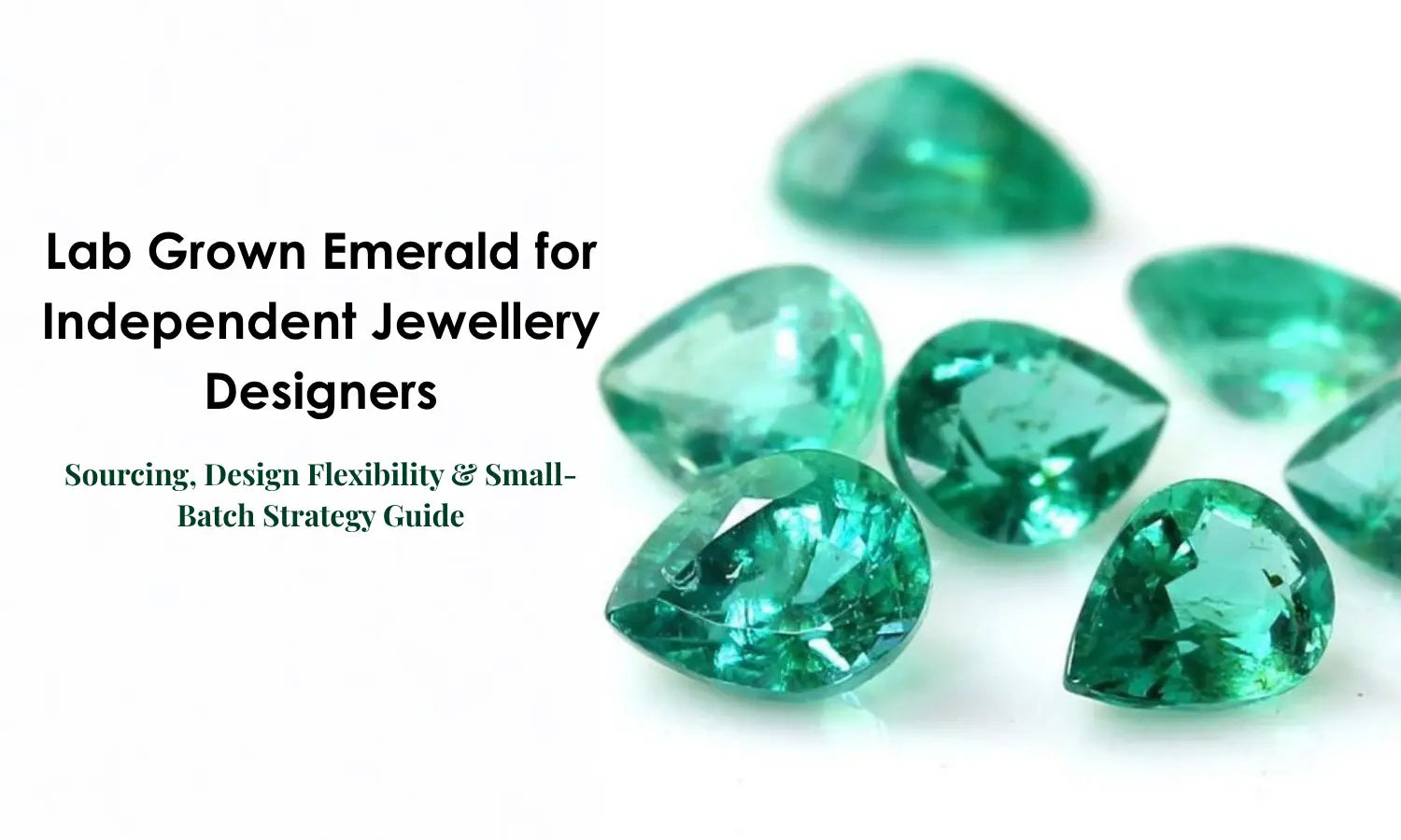 Lab Grown Emerald for Jewellery Designers | DGK Emerald