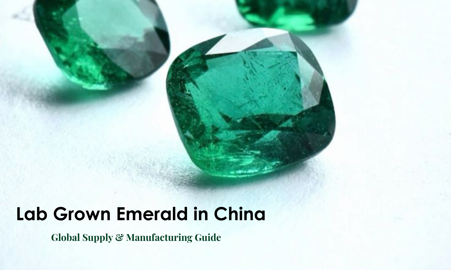 Lab Grown Emerald in China
