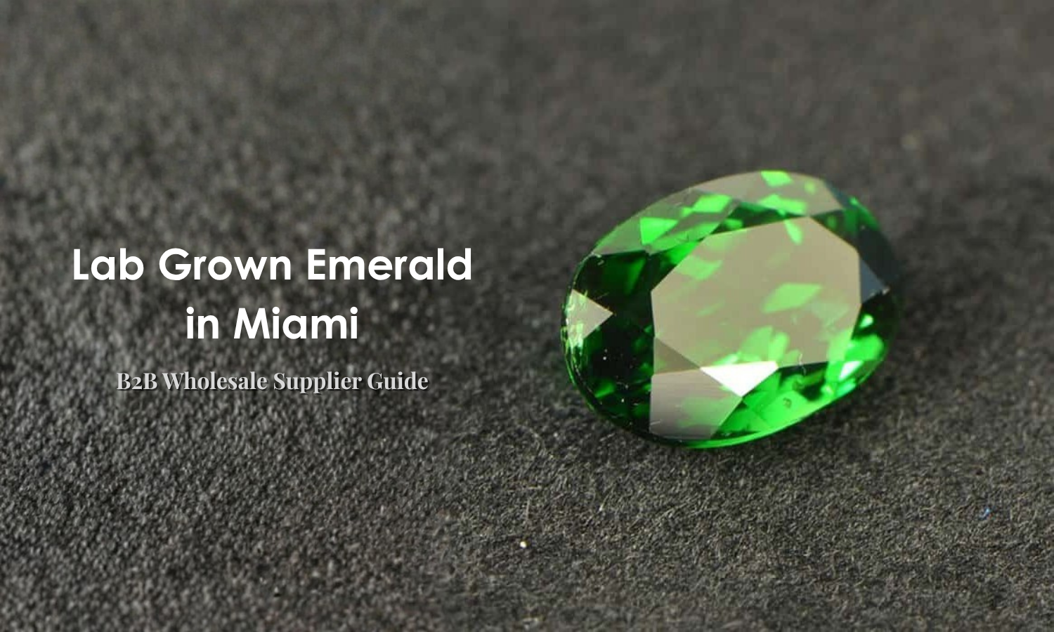 Lab Grown Emerald in Miami
