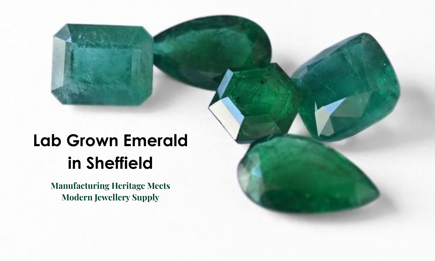 Lab Grown Emerald in Sheffield