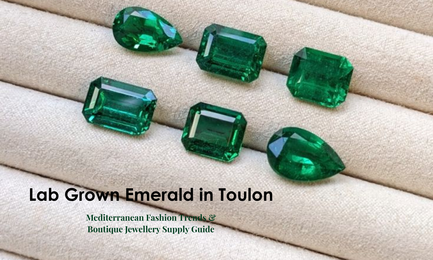 Lab Grown Emerald in Toulon