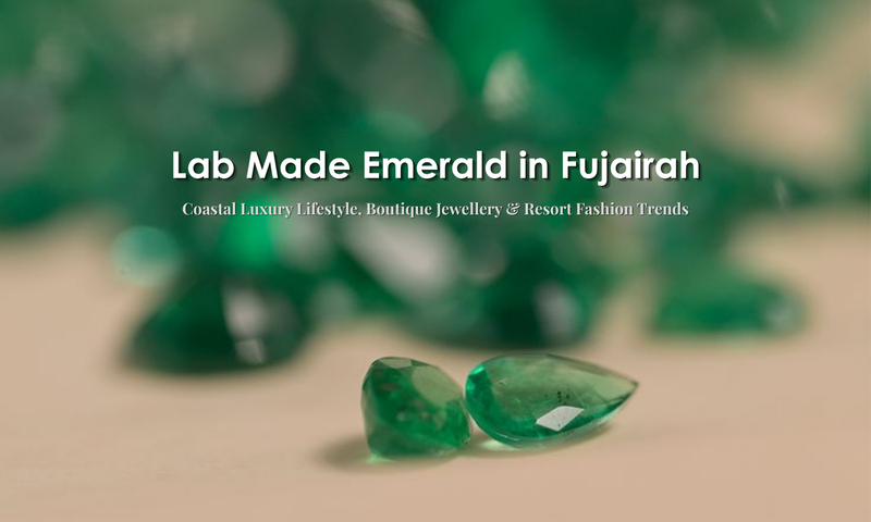 Lab Made Emerald in Fujairah - Cultural Heritage, Contemporary Jewellery Design & Boutique Luxury Trends | DGK Emerald