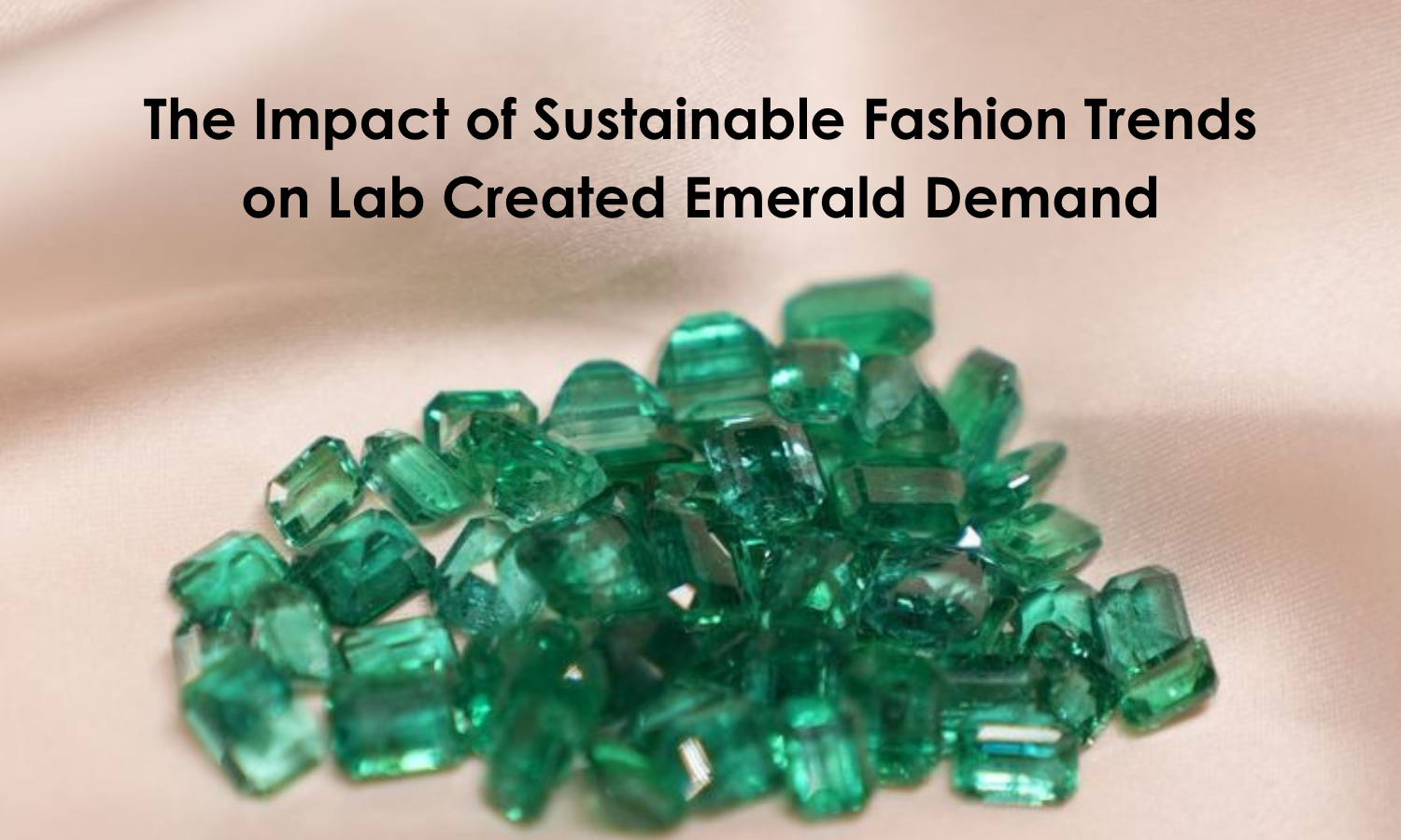 Lab Created Emerald Demand